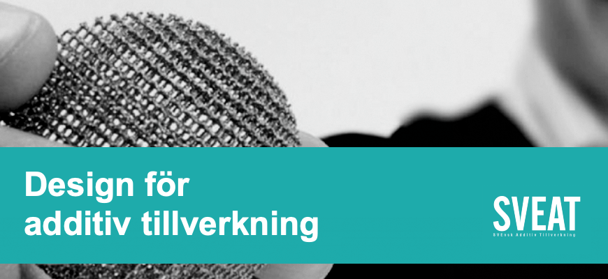 Foto på 3D-printat boll med texten Design för additiv tillverkning samt logotype för Sveat, branschföreningen Svensk additiv tillverkning.
